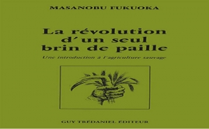 «ماسانوبوفوكيوكا» وحلم النموذج الفلاحي التونسي  قراءة لكتاب :  «ثورة حبة قش واحدة» , مدخل الى الفلاحة البرية
